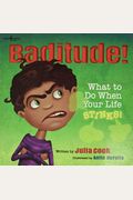 Baditude! What To Do When Life Stinks: Volume 2
