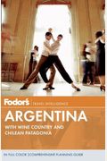 Fodor's Essential Argentina: With The Wine Country, Uruguay & Chilean Patagonia