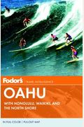 Fodor's Oahu: With Honolulu, Waikiki, and the North Shore [With Pullout Map]