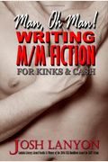 Man, Oh Man, Writing M/M Fiction For Cash & Kinks
