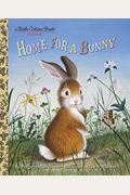 Home for a Bunny (Little Golden Book)