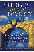 Bridges Out Of Poverty: Strategies For Professionals And Communities