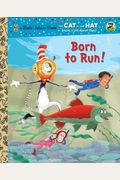Born To Run! (Dr. Seuss/Cat In The Hat) (Little Golden Book)