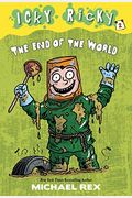 Icky Ricky And The End Of The World (Turtleback School & Library Binding Edition)