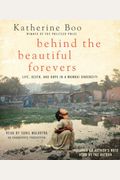 Behind The Beautiful Forevers: Life, Death, And Hope In A Mumbai Undercity