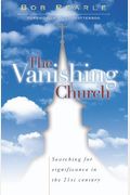 The Vanishing Church: Searching for Significance in the 21st Century