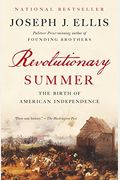 Revolutionary Summer: The Birth of American Independence