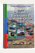 Guide To California Backroads & 4-Wheel Drive Trails