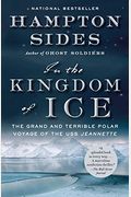 In The Kingdom Of Ice: The Grand And Terrible Polar Voyage Of The Uss Jeannette
