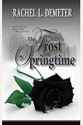 The Frost Of Springtime