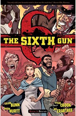 The Sixth Gun Vol. 3: Bound The Sixth Gun Vol. 3: Bound