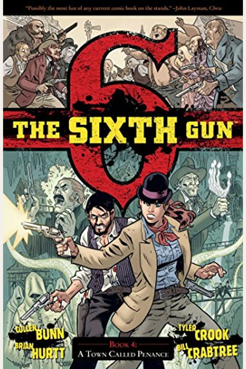 The Sixth Gun Volume 4: A Town Called Penance