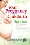 Your Pregnancy And Childbirth: Month To Month, Sixth Edition