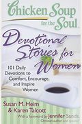 Chicken Soup For The Soul: Devotional Stories For Women: 11 Daily Devotions To Comfort, Encourage, And Inspire Women