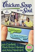 Chicken Soup For The Soul: Just For Teenagers: 101 Stories Of Inspiration And Support For Teens