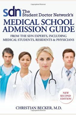 Buy The Student Doctor Network's Medical School Admission Guide: From ...