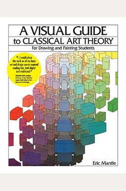 A Visual Guide To Classical Art Theory For Drawing And Painting Students