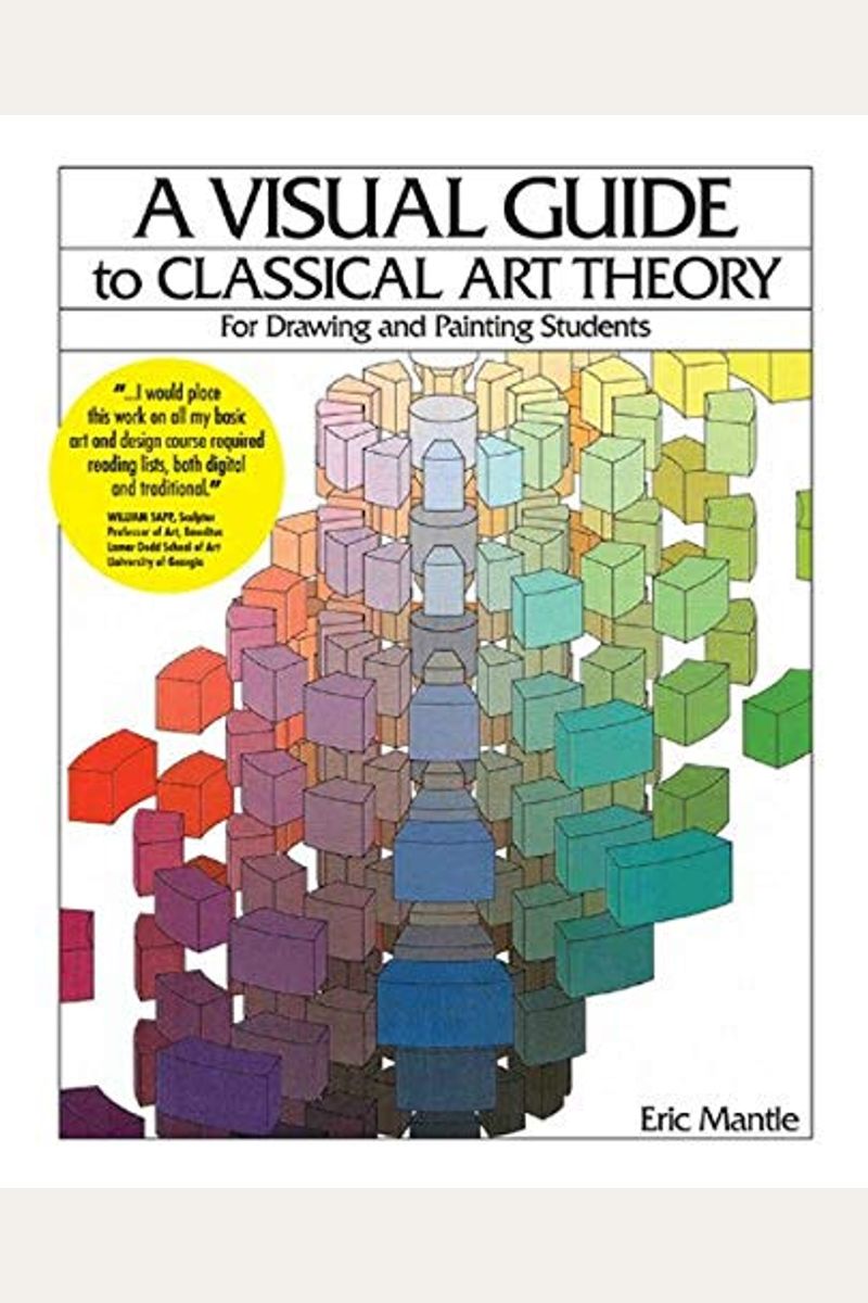 A Visual Guide To Classical Art Theory For Drawing And Painting Students