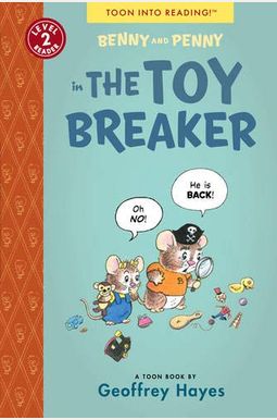 Benny And Penny In The Toy Breaker: Toon Books Level 2 Benny And Penny In The Toy Breaker: Toon Books Level 2