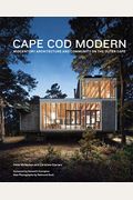 Cape Cod Modern: Midcentury Architecture And Community On The Outer Cape