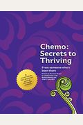 Chemo: Secrets To Thriving