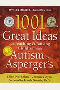 1001 Great Ideas For Teaching And Raising Children With Autism Spectrum Disorders