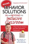More Behavior Solutions In And Beyond The Inclusive Classroom