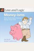Love And Logic Money-Isms: Wise Words About Raising Money-Smart Kids