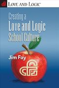 Creating A Love And Logic School Culture
