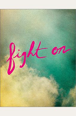Fight On: An Encouragement Gift Book For Women Fight On: An Encouragement Gift Book For Women
