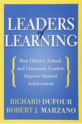 Leaders Of Learning: How District, School, And Classroom Leaders Improve Student Achievement