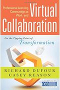 Professional Learning Communities At Work Tm And Virtual Collaboration: On The Tipping Point Of Transformation