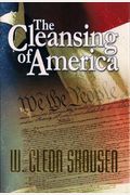 The Cleansing Of America: Preparing America For The Kingdom Of God