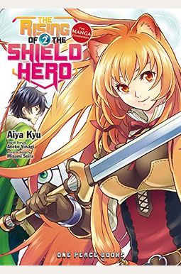 The Rising Of The Shield Hero, Volume 2: The Manga Companion The Rising Of The Shield Hero, Volume 2: The Manga Companion