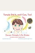Temple Did It, and I Can, Too!: Seven Simple Life Rules