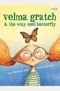 Velma Gratch & The Way Cool Butterfly