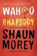Wahoo Rhapsody: An Atticus Fish Novel