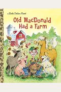 Old Macdonald Had A Farm (Little Golden Book)