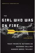 The Girl Who Was On Fire: Your Favorite Authors On Suzanne Collinsa' Hunger Games Trilogy