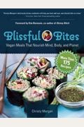 Blissful Bites: Vegan Meals That Nourish Mind, Body, And Planet