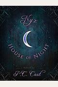 Nyx In The House Of Night: Mythology, Folklore, And Religion In The P.c. And Kristin Cast Vampyre Series