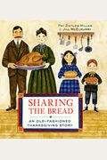 Sharing The Bread: An Old-Fashioned Thanksgiving Story