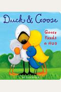 Duck And Goose, Goose Needs A Hug
