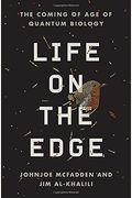 Life On The Edge: The Coming Of Age Of Quantum Biology