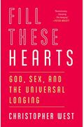 Fill These Hearts: God, Sex, And The Universal Longing