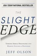 The Slight Edge: Turning Simple Disciplines Into Massive Success And Happiness