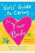 Girls' Guide To Caring For Your Body