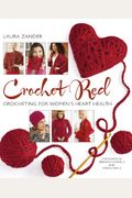 Crochet Red: Crocheting For Women's Heart Health