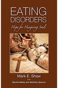 Eating Disorders: Hope For Hungering Souls