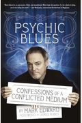 Psychic Blues: Confessions Of A Conflicted Medium